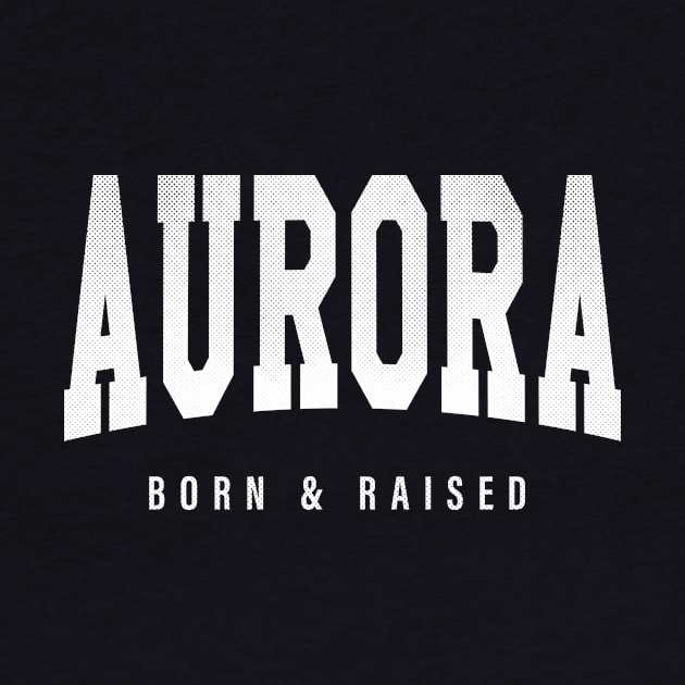 Aurora, Colorado - CO Born and Raised by thepatriotshop